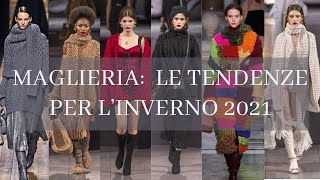 Maglieria tutte le tendenze per l’inverno 2021 [upl. by Litnahc398]