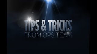 Tips amp Tricks from OPS Team [upl. by Arahsal846]