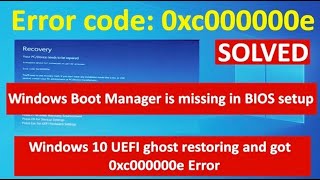 How to FIX Error code 0xc000000e Windows 10  Windows 10 Boot Manager is missing in BIOS [upl. by Yesnek327]