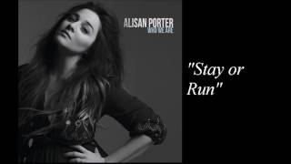 Alisan Porter  Stay or Run [upl. by Monroe337]