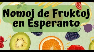 Learn Fruit Names in Esperanto [upl. by Kenneth864]