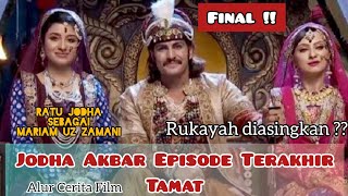 Jodha Akbar Episode Terakhir  TAMAT  quotAkhir Kisah Jodha dan Jalalquot [upl. by Rebmyk764]