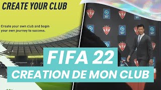 FIFA 22  CRÉATION DE MON CLUB [upl. by Nnaaihtnyc]