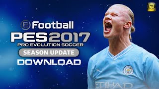 PATCH PES 2017 ATUALIZADO TEMPORADA 2024 COM PLACARES REAIS FACES E UNIFORMES  PES 2017 PC FRACO [upl. by Lapointe]