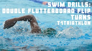 SWIM DRILLS Double Flutter Board Flip Turns [upl. by Osanna]