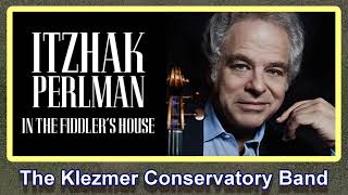 Itzhak Perlman  The Klezmer Conservatory Band  Fiddlers House [upl. by Prisca691]