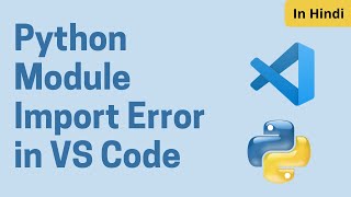 Python Module Import Error in VS Code Solved  Virtual Environment in Visual Studio Code [upl. by Ellehsyt]