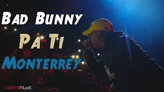 Bad Bunny  Pa Ti  En Vivo Escena Monterrey 2017 [upl. by Adela]