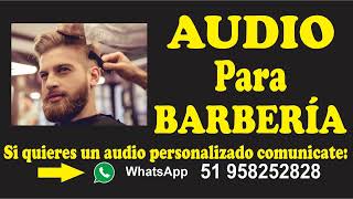 Audio para barberia [upl. by Leahplar]