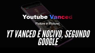 YouTube Vanced agora é considerado nocivo pelo Google Play Protect [upl. by Lleznov]