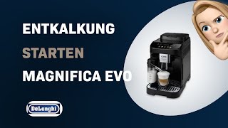 Wie starte ich den Entkalkungsprozess meiner DeLonghi Magnifica Evo ECAM29061B [upl. by Libby]