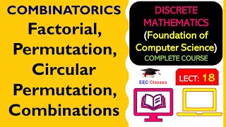 L18 COMBINATORICS  Factorial Permutation Circular Permutation Combinations  Discrete Maths [upl. by Helm]