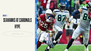 Seahawks at Cardinals Hype  2023 Week 18 [upl. by Enrobso]