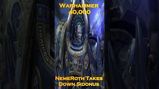 NemeRoth Takes Down Sidonus YTShorts shorts Warhammer40k SpaceMarine [upl. by Ranna]