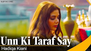 Unn Ki Taraf Say Official Music Video  Hadiqa Kiani  Sufiscore  New Qawwali Song 2024 [upl. by Ennaihs765]