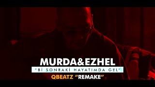 Murda amp Ezhel  Bi Sonraki Hayatımda Gel prod QBeatz Beat Remake [upl. by Yesdnyl]