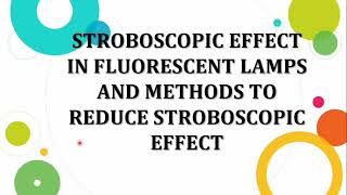 Stroboscopic Effect in Fluorescent Lamps  Methods to Reduce Stroboscopic Effect [upl. by Tezzil112]