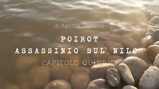 Assassinio sul Nilo di Agatha Christie  Capitolo Quindici [upl. by Anyela]