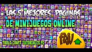 ►Las quot5quot Mejores paginas de Minijuegos para jugar en linea◄ 20162017 [upl. by Allemac]