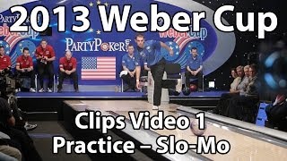 Weber Cup 2013 — Clips Video 1 — Practice 120 FPS SloMo [upl. by Schuster]