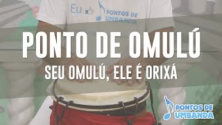 Ponto de Omulú  Seu omulú ele é orixá [upl. by Hyacinthia]