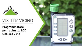 Visti da vicino programmatore irrigazione 2 vie Geolia  Leroy Merlin [upl. by Shiller]