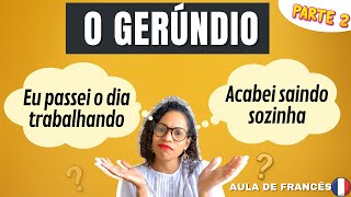 O GERÚNDIO EM FRANCÊS  P2 Como Usar SEM ERRAR I Aula de Francês [upl. by Waugh]