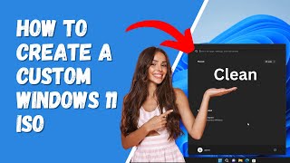 How to Create a Custom Windows 11 ISO [upl. by Cotsen]