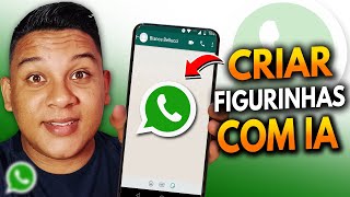 Agora é possível CRIAR FIGURINHAS para o WHATSAPP usando IA NOVA FUNÇÃO [upl. by Orna]