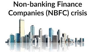 Non Banking Finance Companies crisis in India What is Shadow Banking system Current Affairs 2018 [upl. by Jenine]