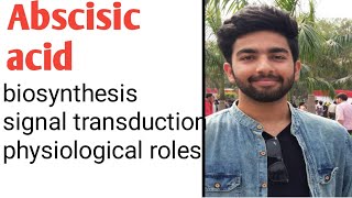 Abscisic acid Plant Harmone  Biosynthesis  Signal transduction  Physiological roles [upl. by Bolten]