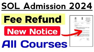 Notice For SOL Fee Refund On Cancellation Of Admission 2024  Sol Admission Cancellation Fee Refund [upl. by Idnod107]