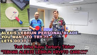 TEST DRIVE TIBHAR ALEXIS LEBRUN KRYPTO CARBON BLADE  ALEXIS LEBRUN PERSONAL BLADE [upl. by Lytle]