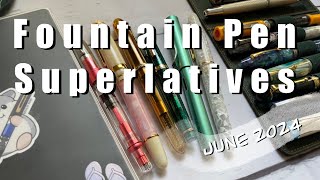 Fountain Pen Superlatives  MidYear Edition 2024  Anita Anglin [upl. by Marpet421]