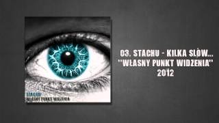 03 Stachu  Kilka słów  Własny punkt widzenia EP  2012 [upl. by Johnsson178]