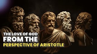 The Importance of Love for God in Aristotles Ethics [upl. by Corney589]