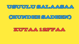 Darsii usuulaa salaasaa hundeelee sadeen kutaa 12ffaa [upl. by Zeus]