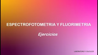 Espectrofotometria y fluorimetria  Ejercicios de quimica analitica [upl. by Enywtna625]