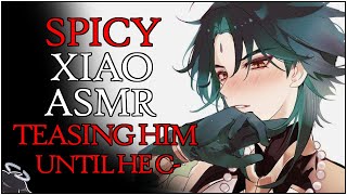 𝐕𝐄𝐑𝐘 SPICY XIAO ASMR HOT  Teasing him and making him  Xiao x Listener Genshin Impact [upl. by Gregoor]