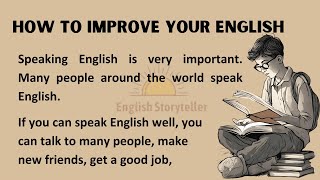 How To Improve Your English  Learning English  Graded Reader [upl. by Asilrac]