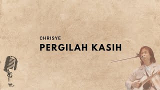 Lirik Lagu Pergilah KasihChrisye [upl. by Ahsein]