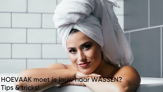 HOEVAAK moet je jouw haar WASSEN Tips amp tricks [upl. by Aneahs]