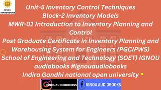 Inventory Control Techniques Unit5 Block2 Inventory Models MWR 01 PGCIPWS SOET ignou education [upl. by Papp107]