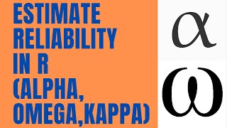 Estimate Reliability in R with Alpha Omega and Kappa [upl. by Roze402]