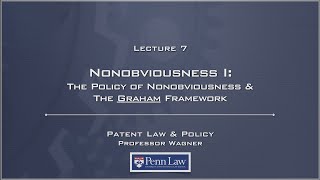 Lecture 07  Nonobviousness 1 [upl. by Cyrilla309]