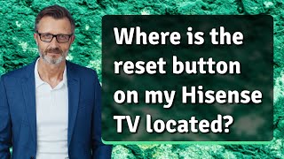 Where is the reset button on my Hisense TV located [upl. by Llebpmac]