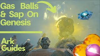 How To Get Gas Balls amp Sap On Genesis Ark Guides [upl. by Ahsirak]