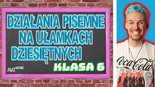 DZIAŁANIA PISEMNE NA UŁAMKACH DZIESIĘTNYCH [upl. by Natalee]