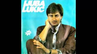 Ljuba Lukic  Uzela si sve  Audio 1991 HD [upl. by Jeromy60]