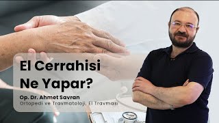 El Cerrahisi Ne Yapar  Op Dr Ahmet Savran [upl. by Caniff]